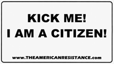 Kick me - I am a Citizen!